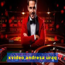 xvideo andresa uraq